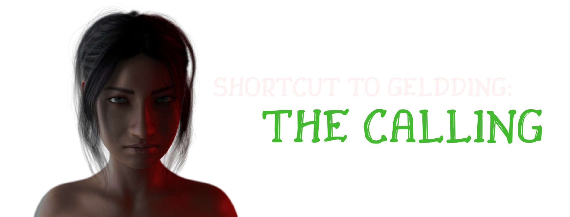 Shortcut To Geldding: The Calling